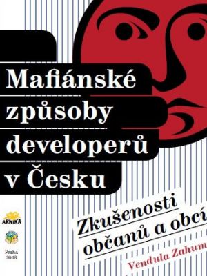 Mafiánské způsoby developerů v Česku