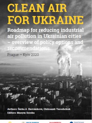 Clean Air for Ukraine: Roadmap for reducing industrial air pollution in Ukrainian cities