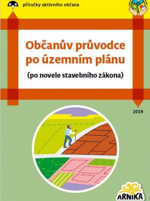 Občanův průvodce po územním plánu (po novele stavebního zákona)