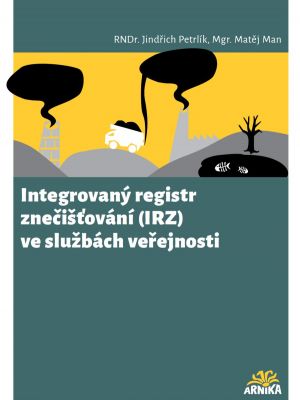 Integrovaný registr znečišťování (IRZ) ve službách veřejnosti