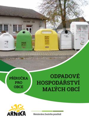 Odpadové hospodářství malých obcí - příručka pro obce