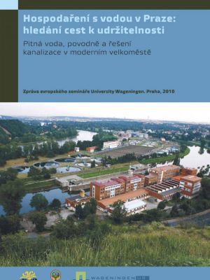 Hospodaření s vodou v Praze: hledání cest k udržitelnosti