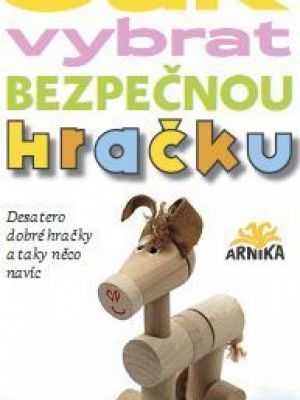 Jak vybrat bezpečnou hračku