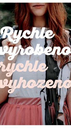 Rychle vyrobeno, rychle vyhozeno