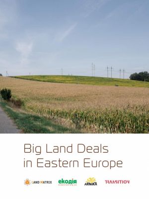 Big land deals in Eastern Europe